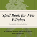 Ethereally Wicked Books FREE Spellbook For New Witches