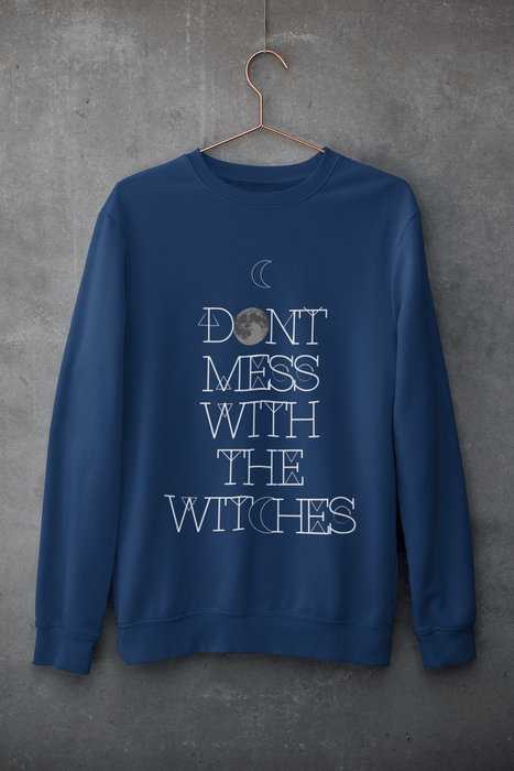 Printify Sweatshirt Navy / L Don't Mess With The Witches Sweatshirt