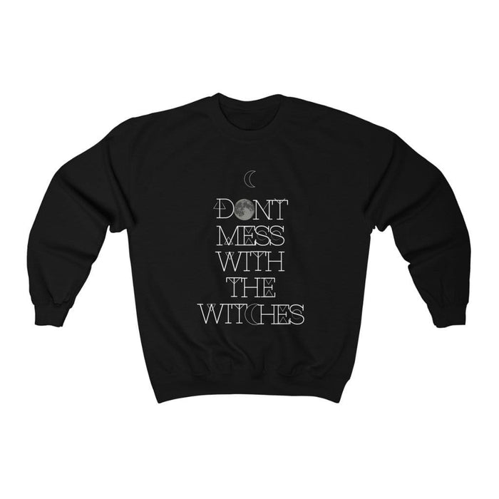 Printify Sweatshirt Don't Mess With The Witches Sweatshirt