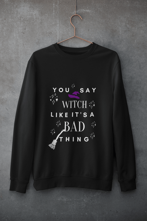 Printify Sweatshirt Black / L You Say Witch Sweatshirt